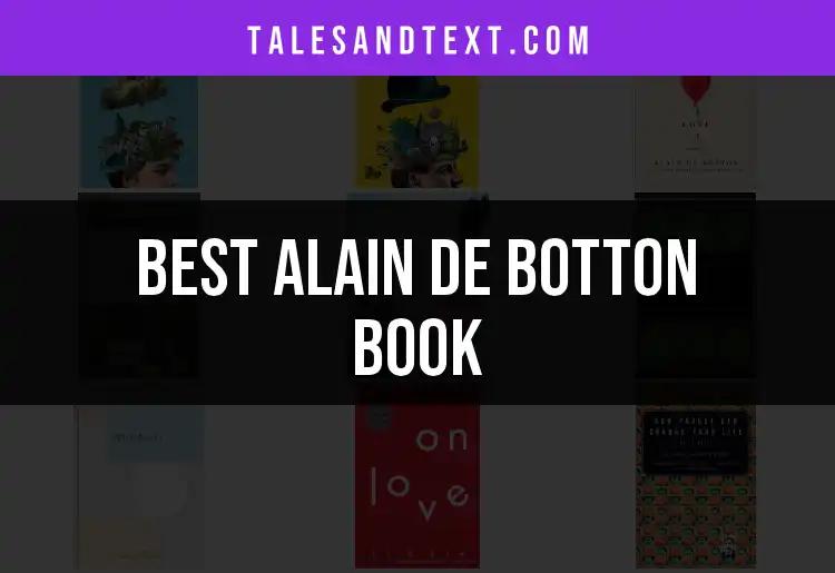 10 Must-Read Alain De Botton Books for Insightful Minds