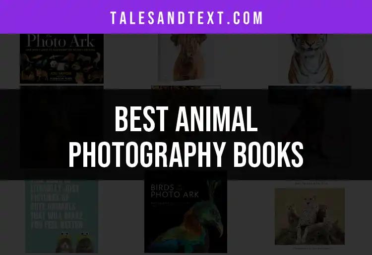 11 Must-See Animal Photography Books for Every Enthusiast