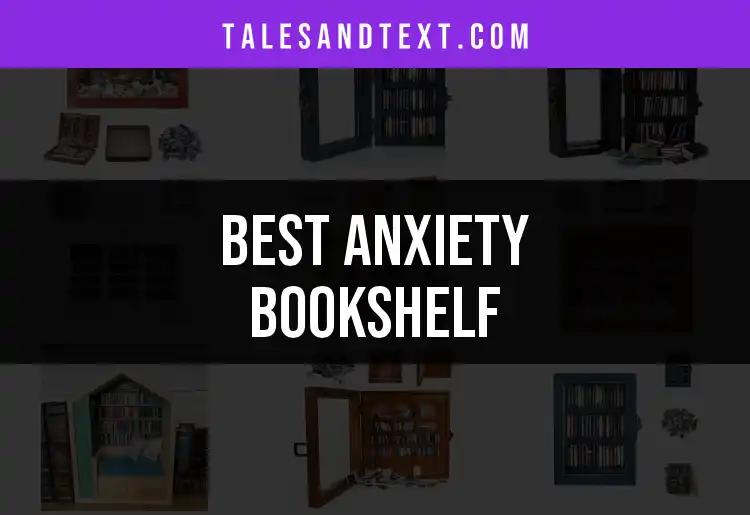 10 Essential Picks for Your Anxiety Bookshelf