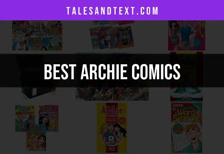 11 Must-Read Archie Comics for Every Fan