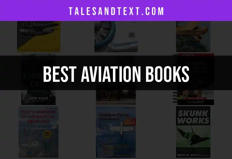 12 Essential Aviation Books Every Aficionado Should Read