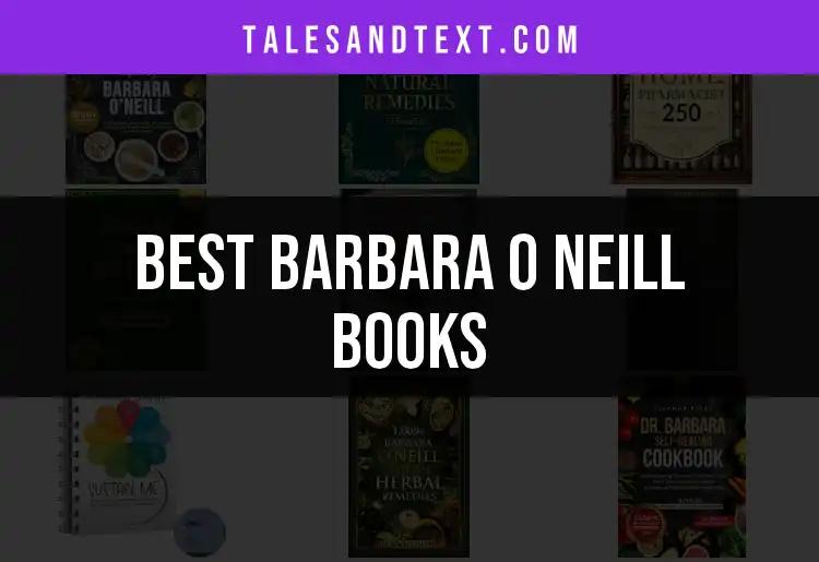13 Must-Read Barbara O'Neill Books for Every Literary Lover