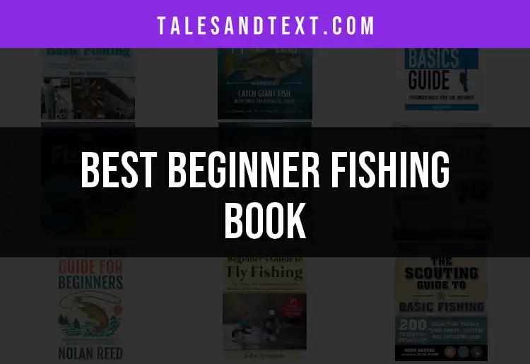 11 Best Beginner Fishing Books for New Anglers
