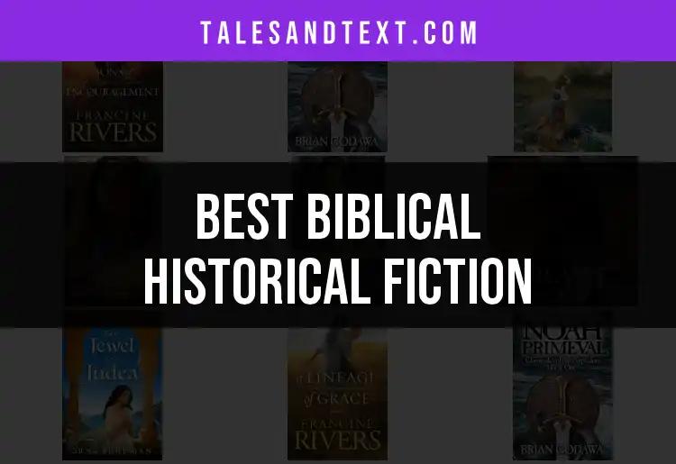 13 Must-Read Biblical Historical Fiction Titles