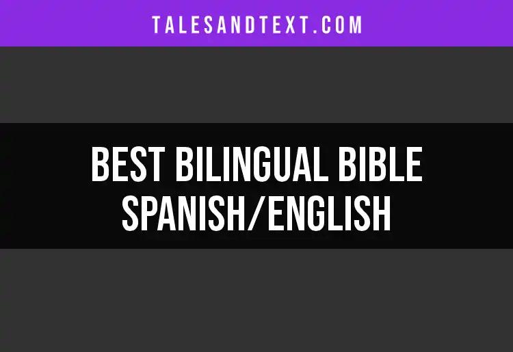 Top 10 Bilingual Bibles: Spanish/English Picks for You