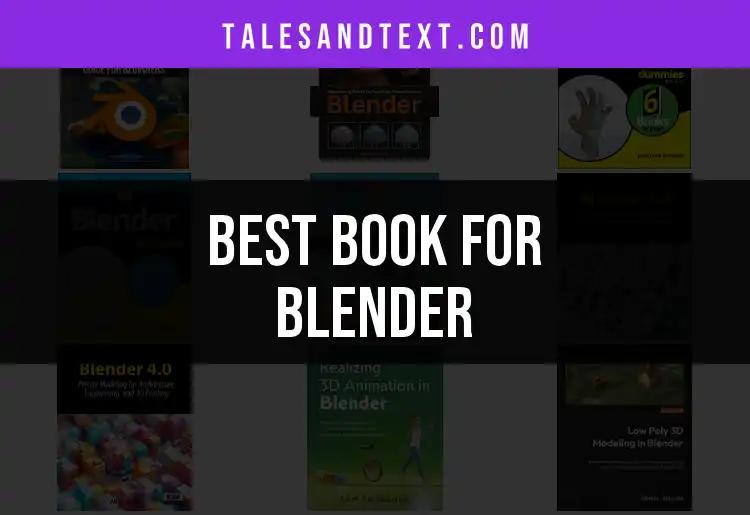 Top 10 Books for Blender Mastery: Unlock Your Creativity