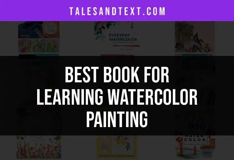 Top 10 Books for Learning Watercolor Painting