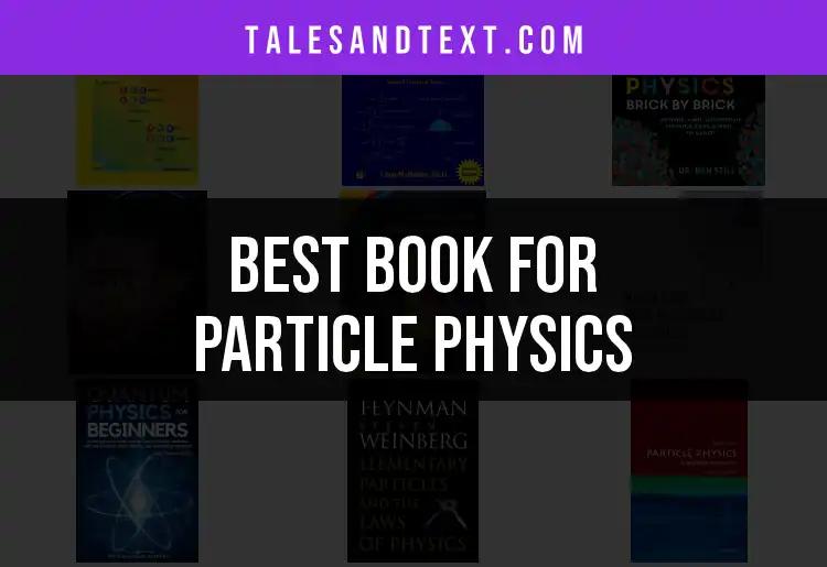 11 Best Books for Particle Physics Readers