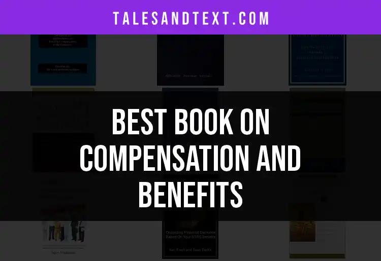 Top 10 Books on Compensation and Benefits to Explore