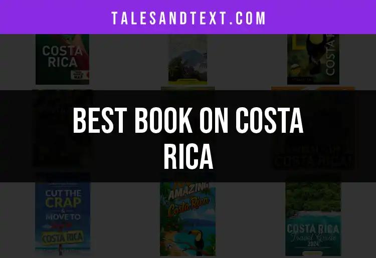10 Must-Read Books on Costa Rica You Can't Miss