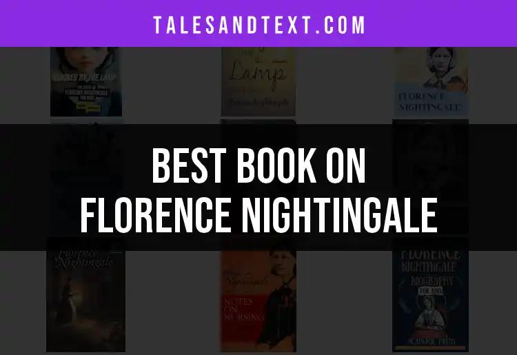 Top 10 Books on Florence Nightingale to Enlighten You