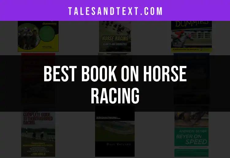 Top 10 Books on Horse Racing You Must Read