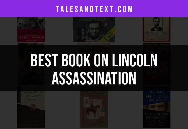 Top 10 Books on Lincoln Assassination You Should Read