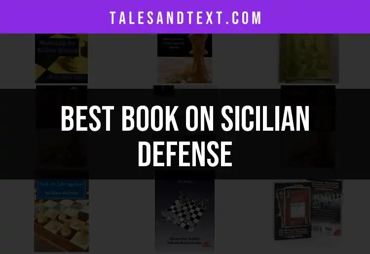 Top 10 Books on Sicilian Defense for Chess Enthusiasts