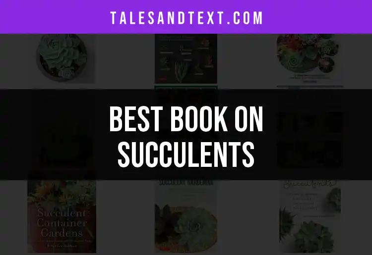 12 Must-Have Books on Succulents for Plant Lovers