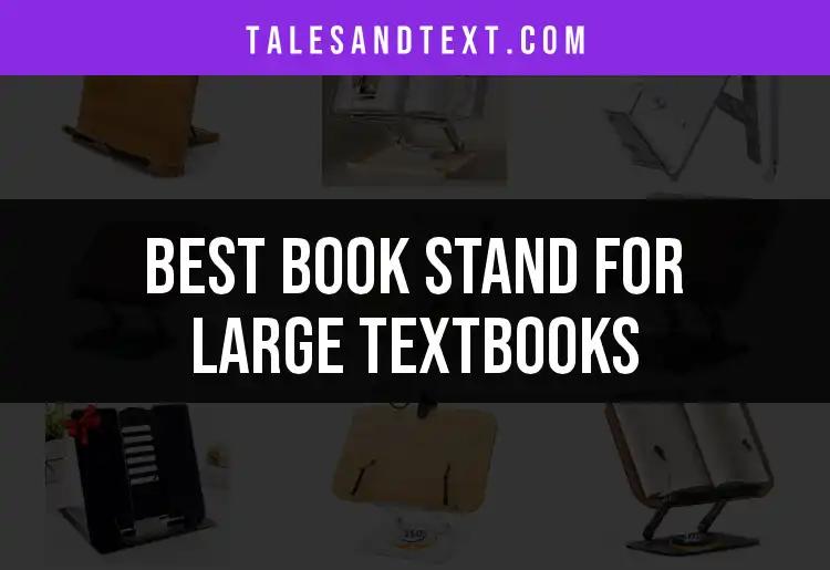10 Best Book Stands for Large Textbooks to Elevate Your Reading