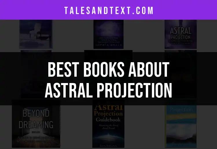 11 Must-Read Books About Astral Projection