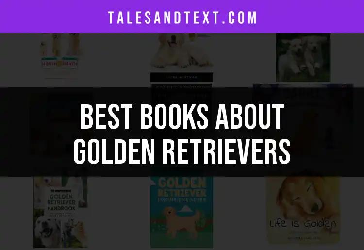 11 Must-Read Books About Golden Retrievers