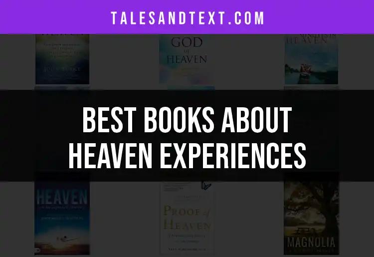12 Captivating Books About Heaven Experiences You Must Read
