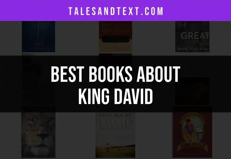 12 Captivating Books About King David You Must Explore