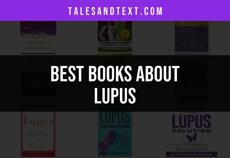13 Insightful Books About Lupus You Shouldn't Miss