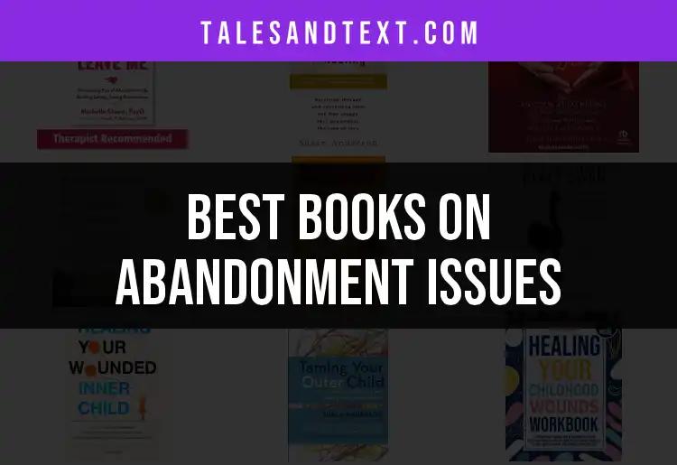 15 Insightful Books on Abandonment Issues to Explore