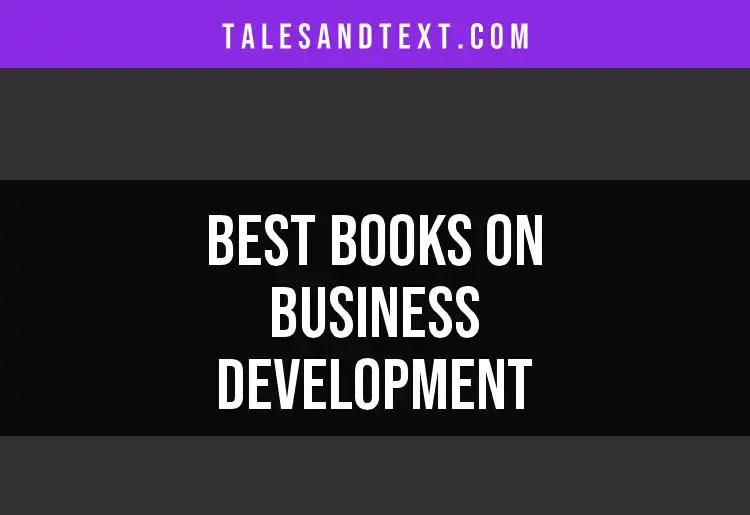 14 Must-Read Books on Business Development for Success