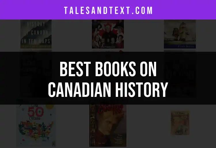 11 Must-Read Books on Canadian History