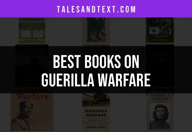Top 10 Books on Guerrilla Warfare for Tactical Minds