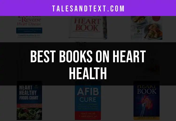12 Top Books on Heart Health You Can't Ignore