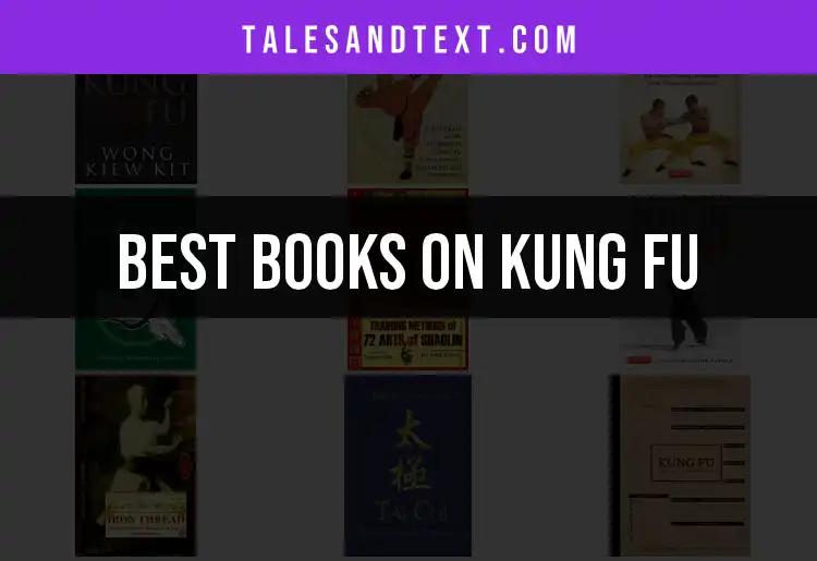 11 Essential Books on Kung Fu You Need to Read
