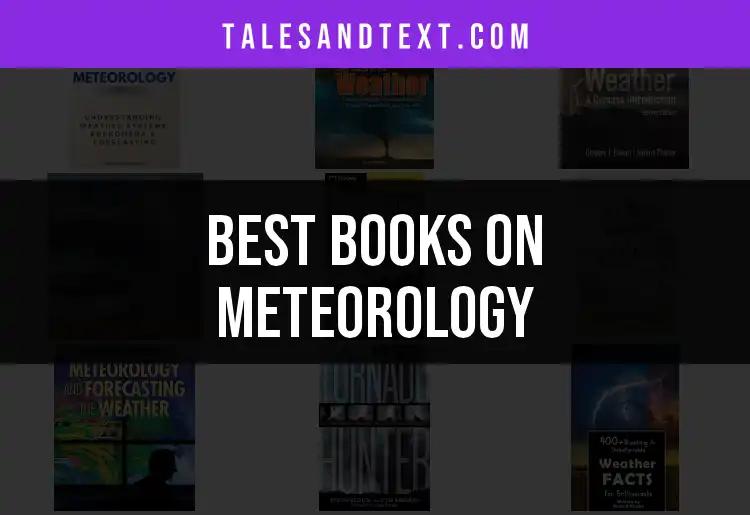 12 Must-Read Books on Meteorology That Inspire Curiosity