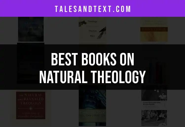 10 Essential Books on Natural Theology You Should Read