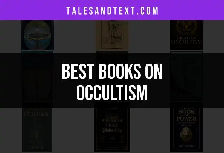 11 Must-Read Books on Occultism for Curious Minds