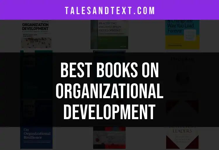 12 Essential Books on Organizational Development You Need