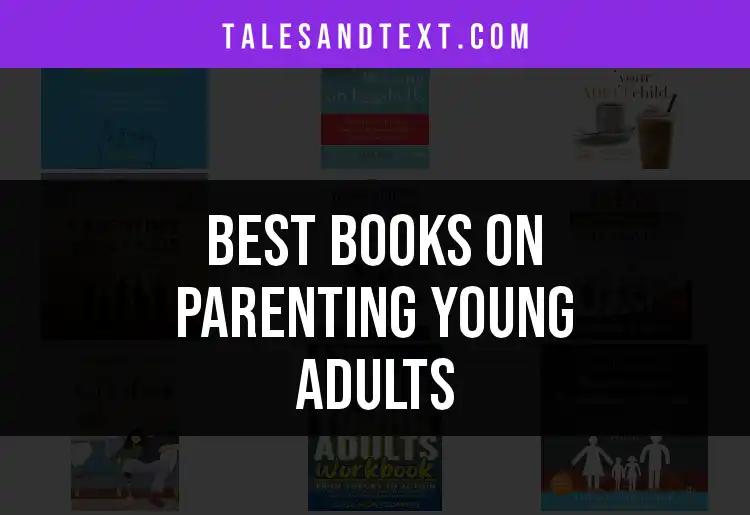 12 Essential Books on Parenting Young Adults