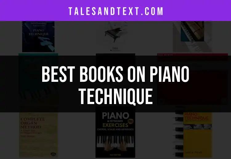 12 Essential Books on Piano Technique for Aspiring Musicians