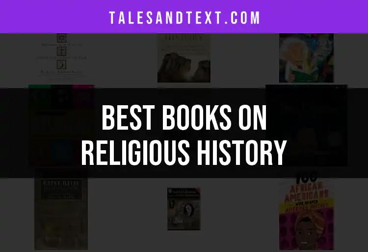 12 Must-Read Books on Religious History to Explore Today