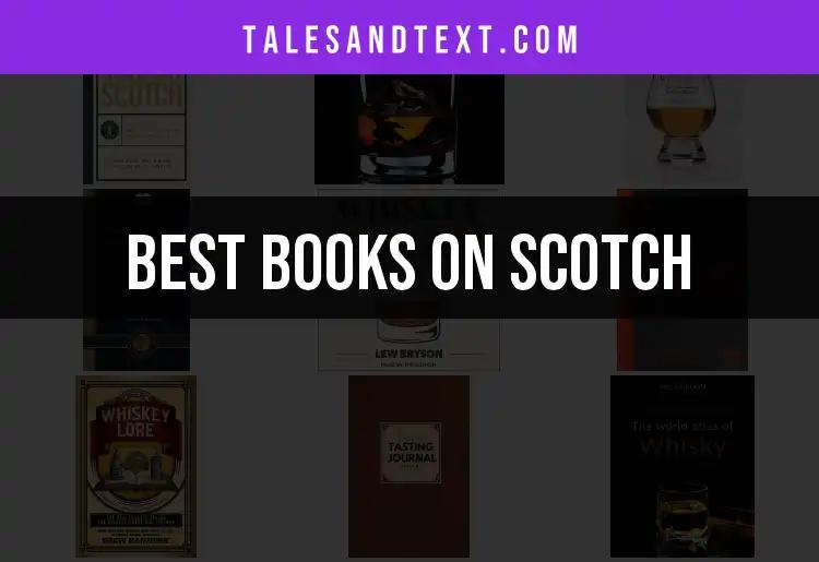 Top 10 Books on Scotch: Uncover Your Perfect Pour