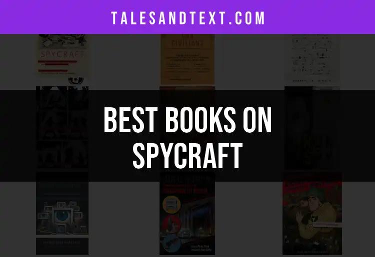 Top 10 Captivating Books on Spycraft to Elevate Your Skills