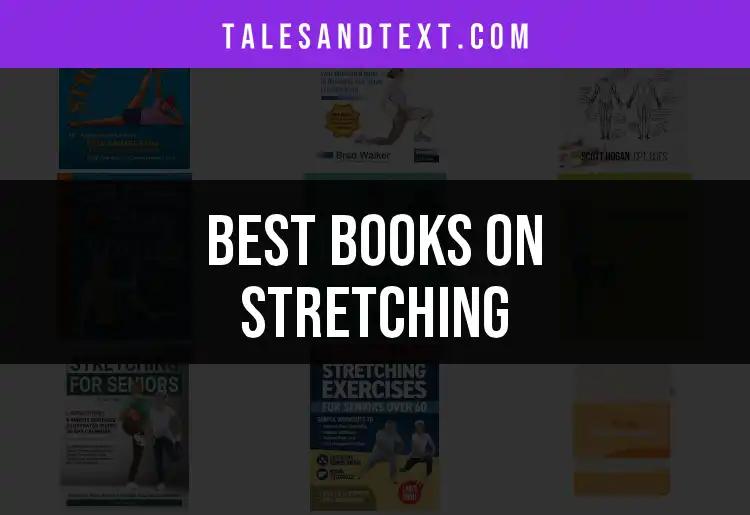 11 Essential Books on Stretching for Every Enthusiast