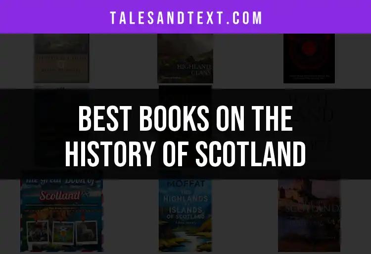 13 Essential Books on the History of Scotland