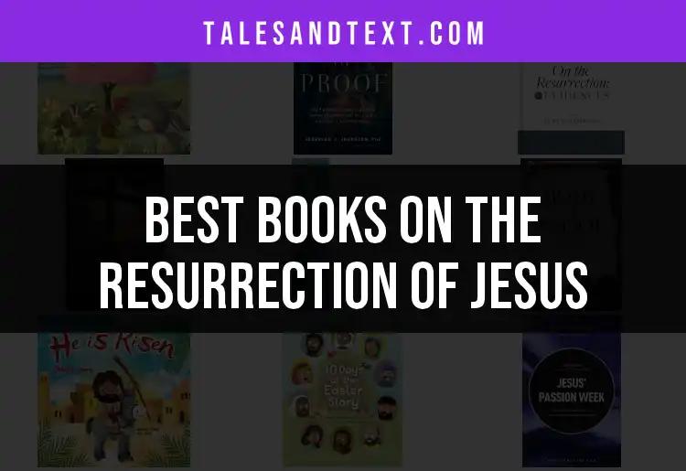 12 Engaging Books on the Resurrection of Jesus to Explore