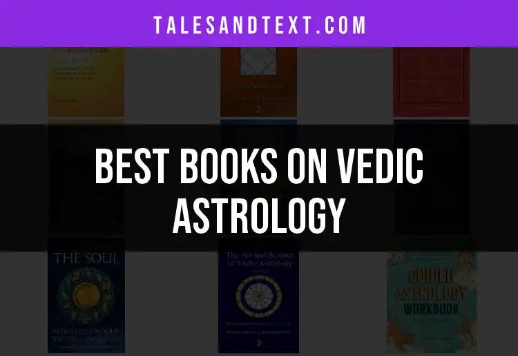 10 Must-Read Books on Vedic Astrology for Enthusiasts