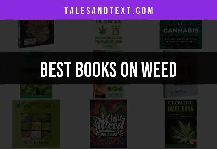 Top 10 Must-Read Books on Weed for Every Enthusiast