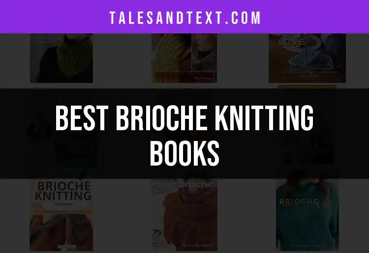 Top 10 Brioche Knitting Books You Need to Explore