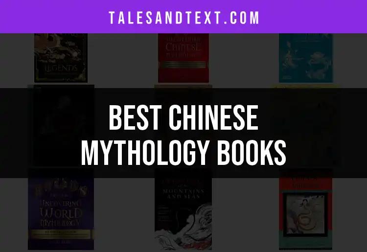 10 Enchanting Chinese Mythology Books to Explore Today