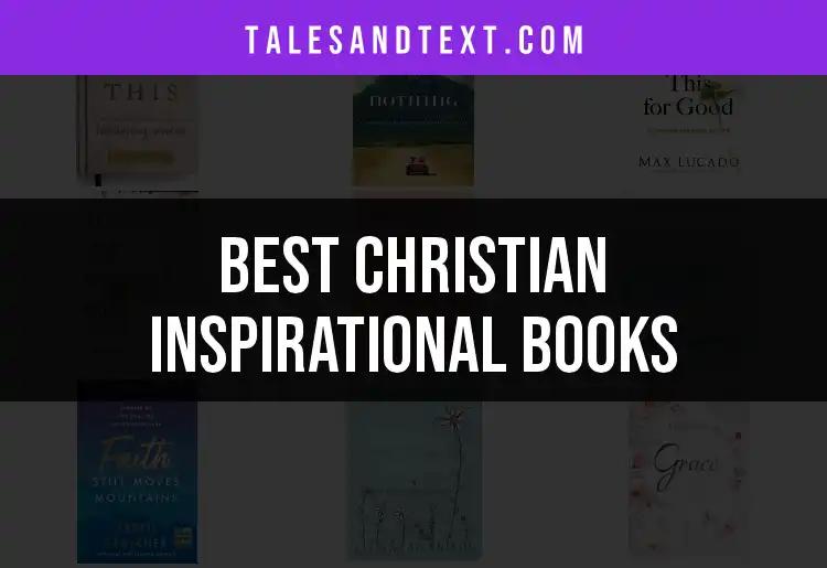 16 Christian Inspirational Books To Uplift Your Spirit