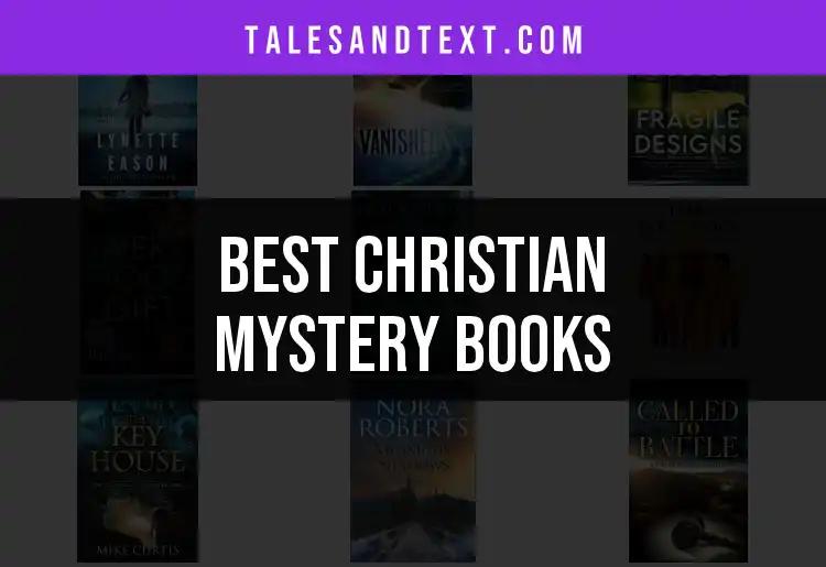 Top 10 Captivating Christian Mystery Books to Discover