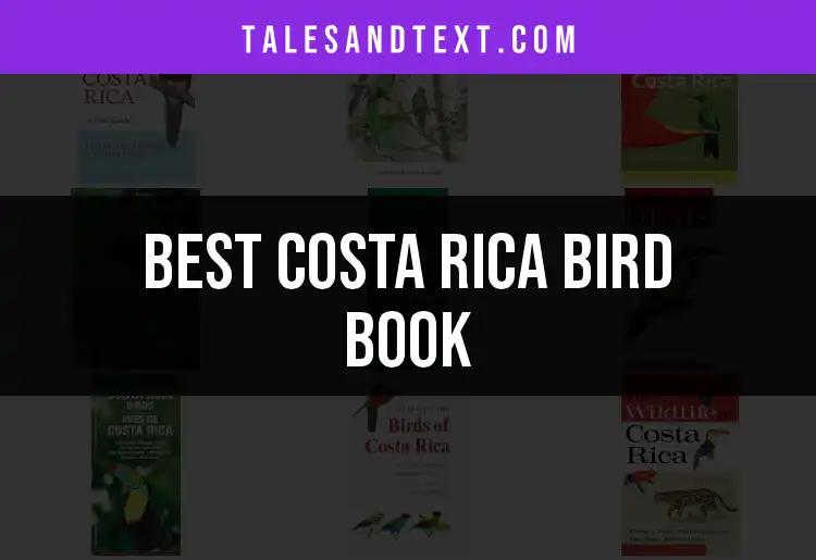 11 Must-Read Costa Rica Bird Books for Enthusiasts